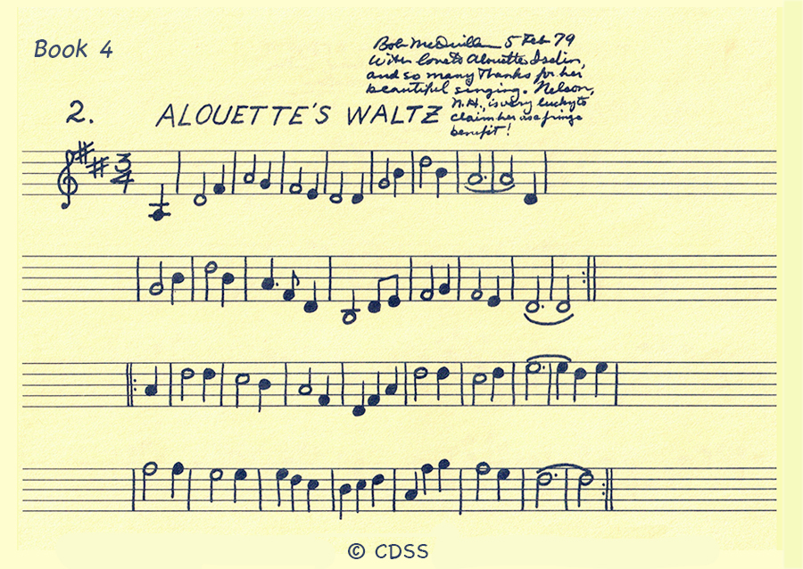Alouette's Waltz, © 1979 by Bob McQuillen. "With love to Alouette Iselin, and so many thanks for her beautiful singing. Nelson, N.H., is very lucky to claim her as a fringe benefit!"